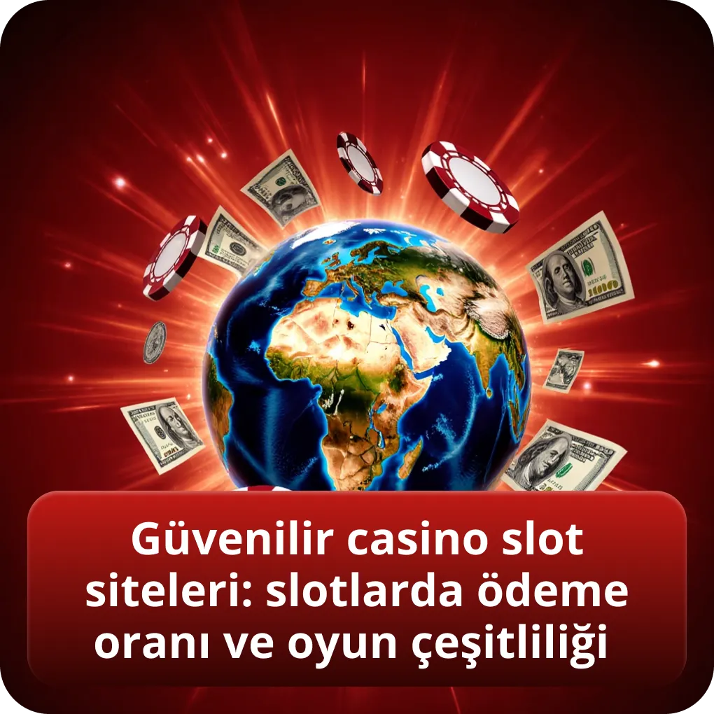 Güvenilir casino slot siteleri: slotlarda ödeme oranı ve oyun çeşitliliği